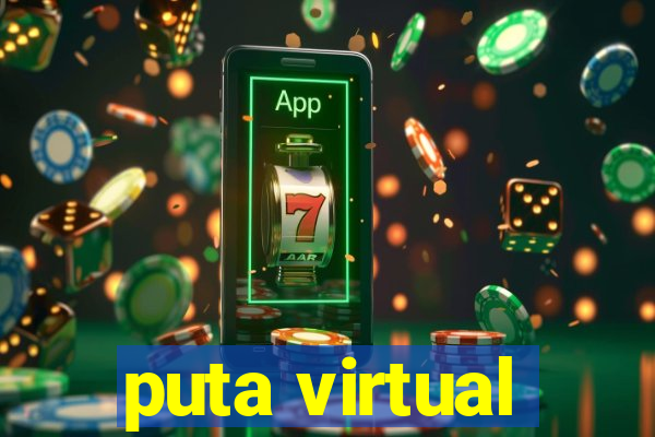 puta virtual